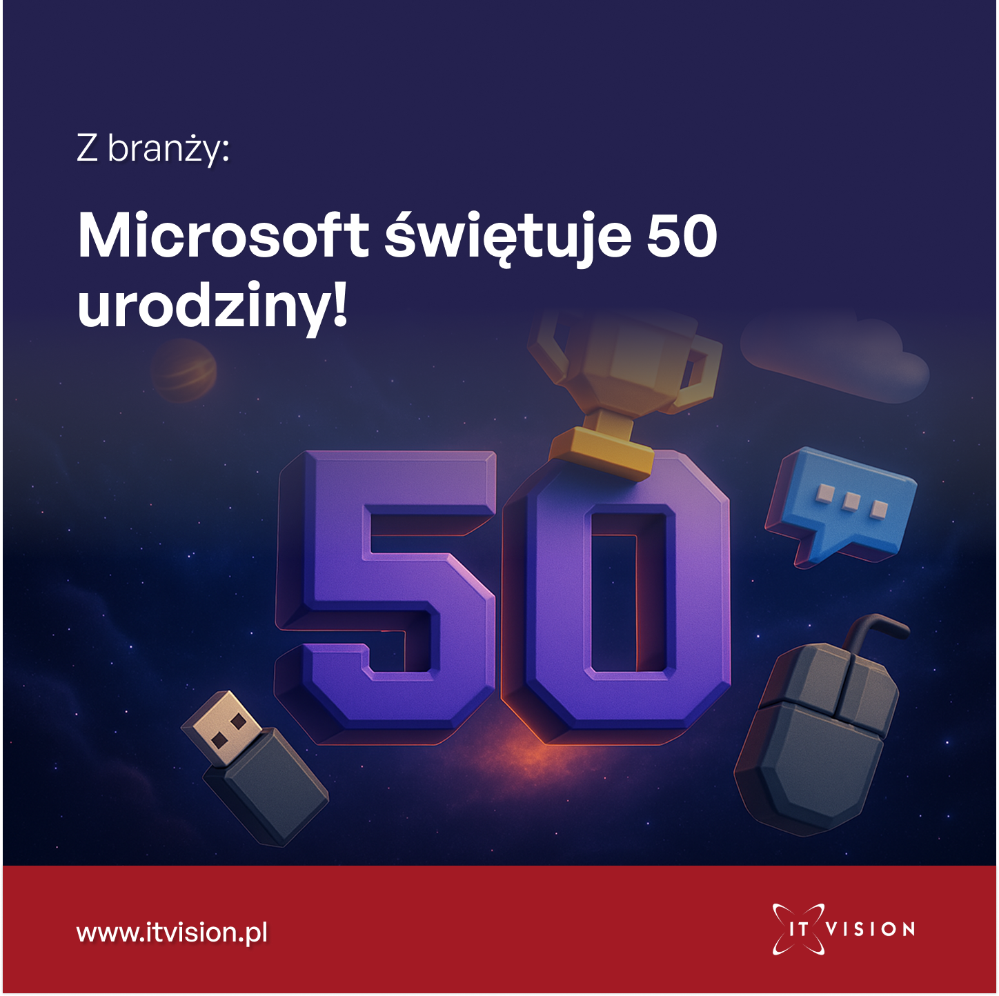 Microsoft świętuje 50 urodziny, IT Vision 25!
